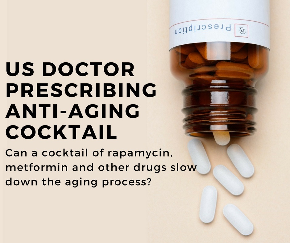us doctor prescribing anti-aging cocktail of rapamycin and metformin